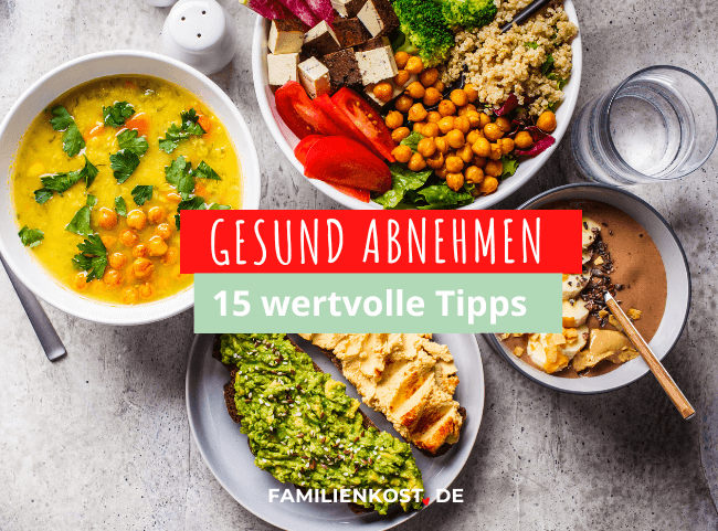 Gesund abnehmen: Mit 15 Tipps zum Wohlfühlgewicht Gesund abnehmen: Mit 15 Tipps zum Wohlfühlgewicht