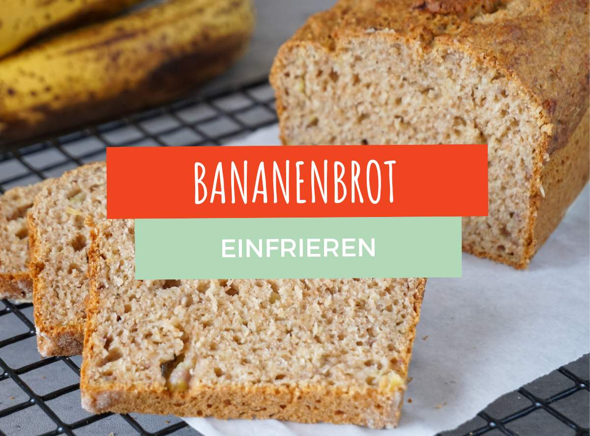 Bananenbrot einfrieren