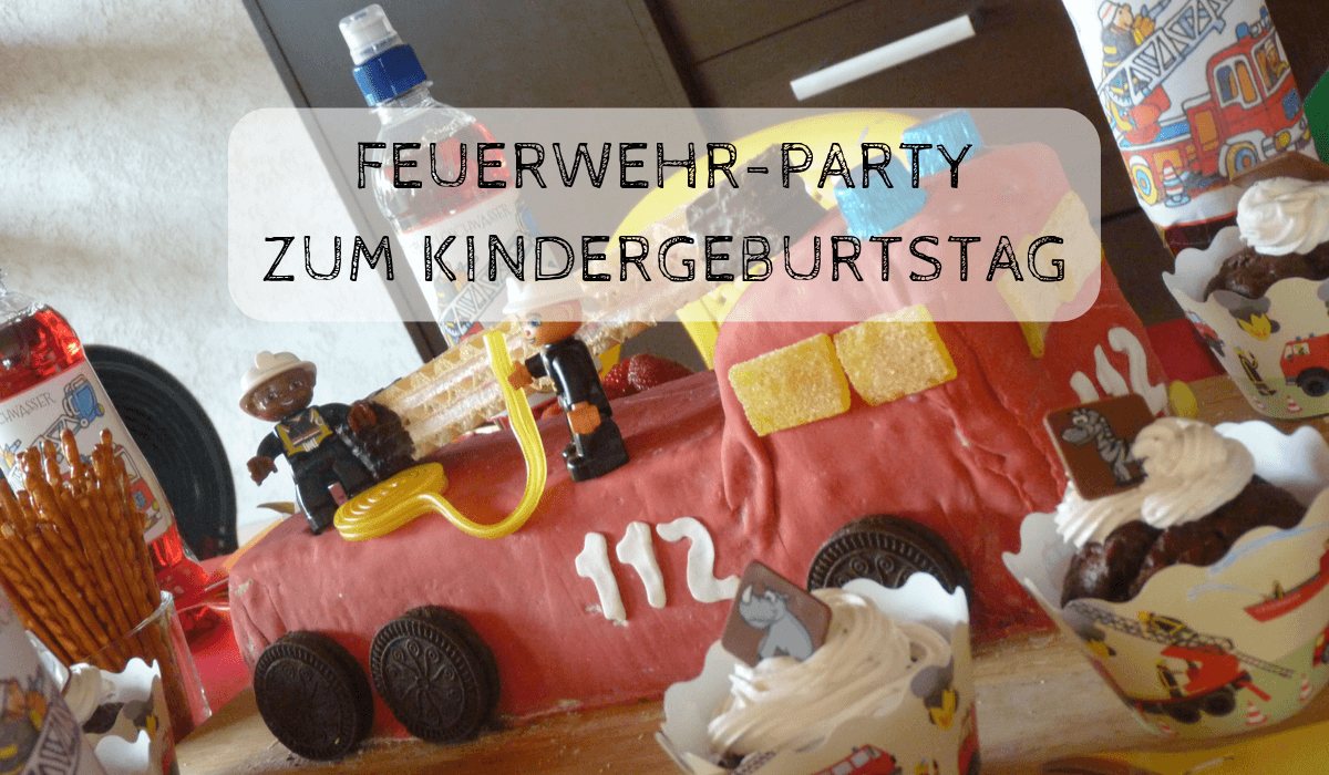 Feuerwehr-Party zum Kindergeburtstag Feuerwehr-Party zum Kindergeburtstag