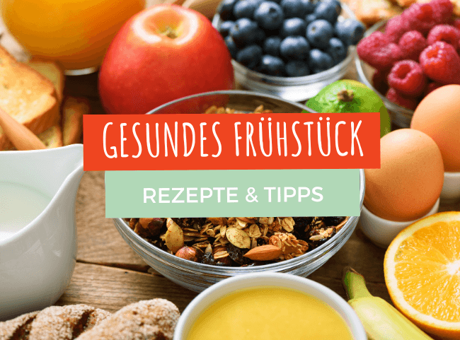 Gesundes Fr&uuml;hst&uuml;ck: Rezepte & Tipps f&uuml;r jeden Tag