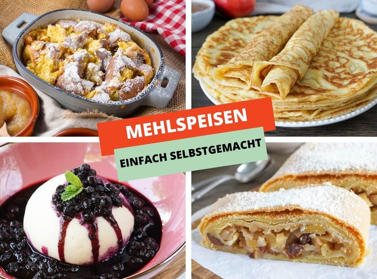 Mehlspeisen Mehlspeisen für Schleckermäulchen
