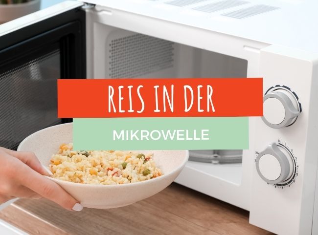 Reis in der Mikrowelle zubereiten – Anleitung