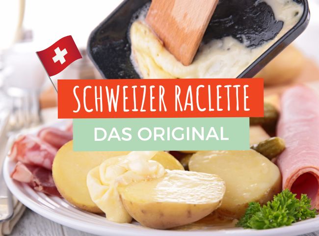 Original Schweizer Raclette Original Schweizer Raclette